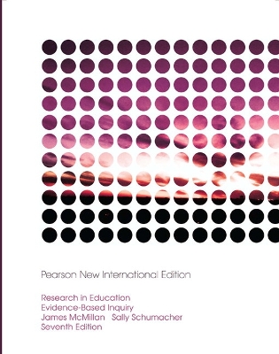 Research in Education: Evidence-Based Inquiry: Pearson New International Edition - McMillan, James, and Schumacher, Sally