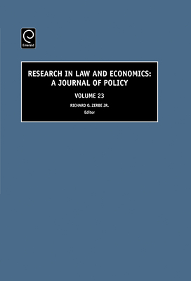 Research in Law and Economics, Volume 23: A Journal of Policy - Zerbe, Richard O (Editor), and Kirkwood, John B (Editor)