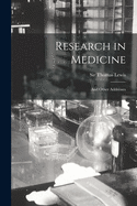 Research in Medicine: and Other Addresses