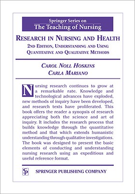 Research in Nursing and Health: Understanding and Using Quantitative and Qualitative Methods - Hoskins, Carol Noll, PhD, RN, Faan (Editor), and Mariano, Carla, Edd, RN, Hnc (Editor)