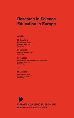 Research in Science Education in Europe - Bandiera, M (Editor), and Caravita, S (Editor), and Torracca, E (Editor)