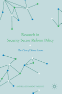 Research in Security Sector Reform Policy: The Case of Sierra Leone