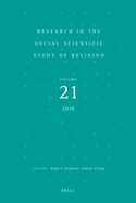 Research in the Social Scientific Study of Religion, Volume 21