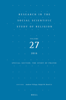 Research in the Social Scientific Study of Religion, Volume 27 - Village, Andrew (Editor), and W Hood, Ralph (Editor)