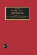 Research in Urban Policy, Volume 5: Local Administration in the Policy Process: An International Perspective