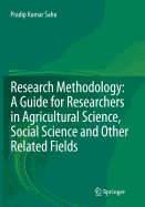 Research Methodology: A Guide for Researchers in Agricultural Science, Social Science and Other Related Fields