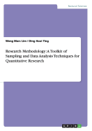 Research Methodology: A Toolkit of Sampling and Data Analysis Techniques for Quantitative Research