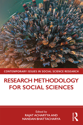 Research Methodology for Social Sciences - Acharyya, Rajat (Editor), and Bhattacharya, Nandan (Editor)