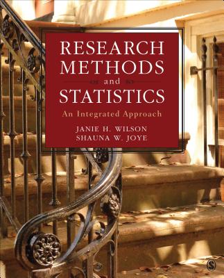 Research Methods and Statistics: An Integrated Approach - Wilson, Janie H, and Joye