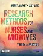 Research Methods for Nurses and Midwives: Theory and Practice