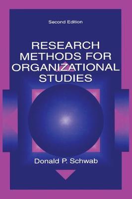 Research Methods for Organizational Studies - Schwab, Donald P