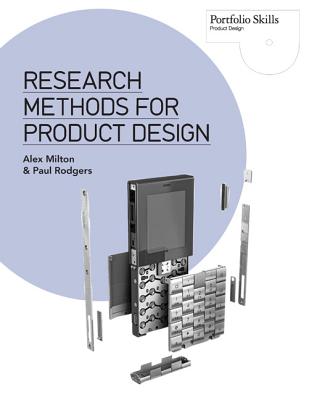 Research Methods for Product Design - Milton, Alex, and Rodgers, Paul