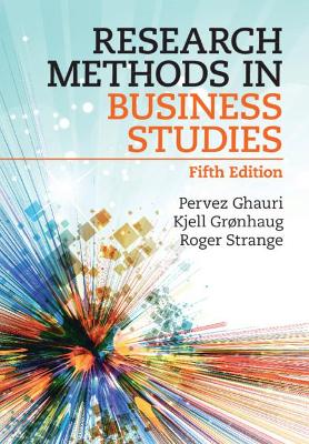 Research Methods in Business Studies - Ghauri, Pervez, and Grnhaug, Kjell, and Strange, Roger