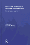 Research Methods in Health Communication: Principles and Application