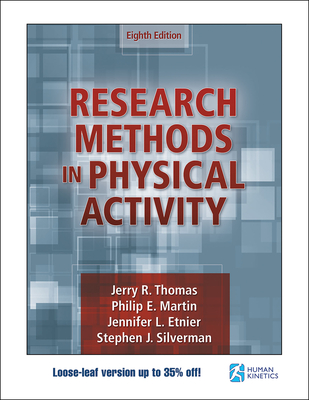 Research Methods in Physical Activity - Thomas, Jerry R, and Martin, Philip, and Etnier, Jennifer L