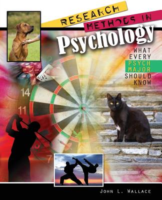 Research Methods in Psychology: What Every Psych Major Should Know - Wallace, John