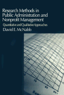 Research Methods in Public Administration and Nonprofit Management: Quantitative and Qualitative Approaches - McNabb, David E, Professor
