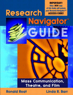 Research Navigator Guide for Mass Communication, Theatre, and Film (Valuepack item only) - Roat, Ronald, and Barr, Linda R.