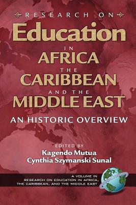 Research on Education in Africa, the Caribbean, and the Middle East (PB) - Mutua, Kagendo (Editor), and Sunal, Cynthia Szymanski (Editor)