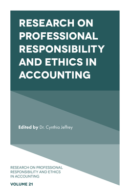 Research on Professional Responsibility and Ethics in Accounting - Jeffrey, Cynthia, Professor (Editor)