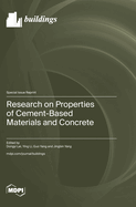 Research on Properties of Cement-Based Materials and Concrete