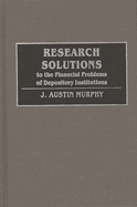 Research Solutions to the Financial Problems of Depository Institutions