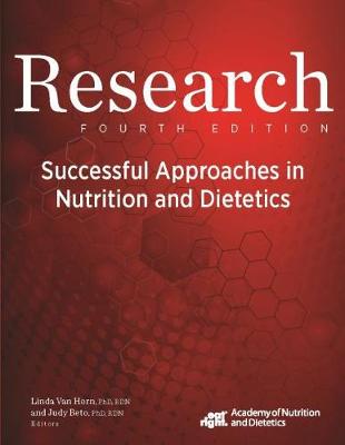 Research: Successful Approaches in Nutrition and Dietetics - Academy of Nutrition and Dietetics, and Van Horn, Linda, and Beto, Judith A