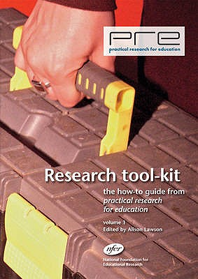 Research Tool-kit: The How-to Guide from "Practical Research for Education" - Lawson, Alison (Editor)