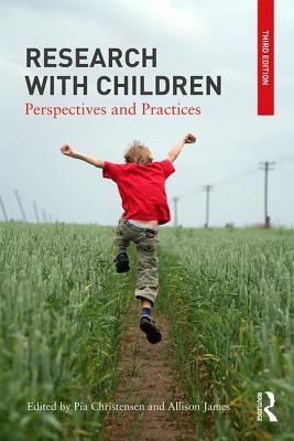 Research with Children: Perspectives and Practices - Christensen, Pia (Editor), and James, Allison (Editor)