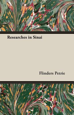 Researches in Sinai - Petrie, Flinders