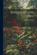Researches on Fungi: 6