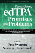 Researching edTPA Promises and Problems: Perspectives from English as an Additional Language, English Language Arts, and World Language Teacher Education