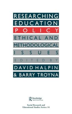 Researching education policy: Ethical and methodological issues - David Halpin (Editor)