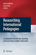 Researching International Pedagogies: Sustainable Practice for Teaching and Learning in Higher Education