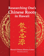 Researching One's Chinese Roots in Hawaii