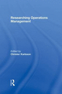 Researching Operations Management - Karlsson, Christer (Editor)