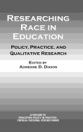Researching Race in Education: Policy, Practice and Qualitative Research