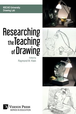 Researching the Teaching of Drawing (Color) - Klein, Raymond M (Editor)