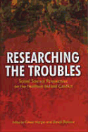 Researching the Troubles: Social Science Perspectives on the Northern Ireland Conflict