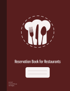 Reservation Book for Restaurants: 2019 365 Day Guest Booking Diary, Hostess Table Log Journal, Restaurant Reservation Logbook, Reservations Notebook, 365 Pages, Burgundy Cover (8.5x11))