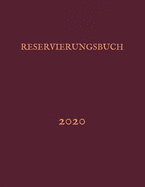 Reservierungsbuch 2020: 365 Seiten 8,5 "x 11" - (Januar 2020 - Dezember 2020)