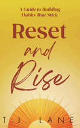 Reset and Rise: A Guide to Building Habits That Stick