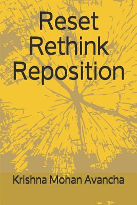 Reset Rethink Reposition - Avancha, Krishna Mohan