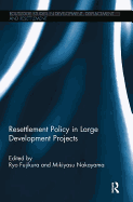 Resettlement Policy in Large Development Projects