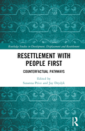 Resettlement with People First: Counterfactual Pathways