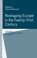 Reshaping Europe in the Twenty-First Century