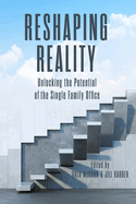 Reshaping Reality: Unlocking the Potential of the Single Family Office
