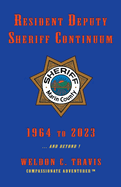 Resident Deputy Sheriff Continuum: 1964 to 2023 and beyond!