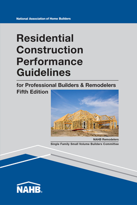 Residential Construction Performance Guidelines, Contractor Reference - National Association of Home Builders