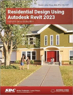 Residential Design Using Autodesk Revit 2023 - Stine, Daniel John